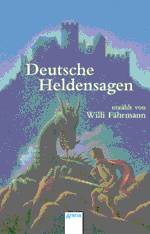 Buch-Cover, Willi Fährmann: Deutsche Heldensagen