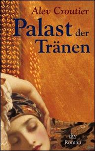 Buch-Cover, Alev Croutier: Palast der Tränen