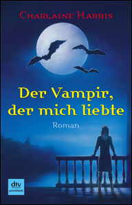 Buch-Cover, Charlaine Harris: Der Vampir, der mich liebte