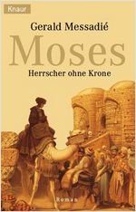 Buch-Cover, Gerald Messadié: Moses - Herrscher ohne Krone