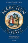 Buch-Cover, Hans-Jörg Uther: Der Märchenschatz