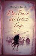 Buch-Cover, Marcus Sedgwick: Das Buch der toten Tage