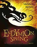 Buch-Cover, Matthew Skelton: Endymion Spring, Die Macht des geheimen Buches