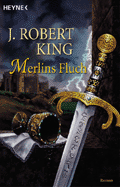 Buch-Cover, J. Robert King: Merlins Fluch