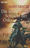 Buch-Cover, Mary Gentle: Die letzte Schlacht der Orks