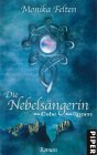 Buch-Cover, Monika Felten: Die Nebelsängerin