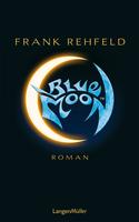 Buch-Cover, Frank Rehfeld: Blue Moon