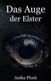 Buch-Cover, Anika Flock: Das Auge der Elster