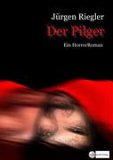 Buch-Cover, Jürgen Riegler: Der Pilger