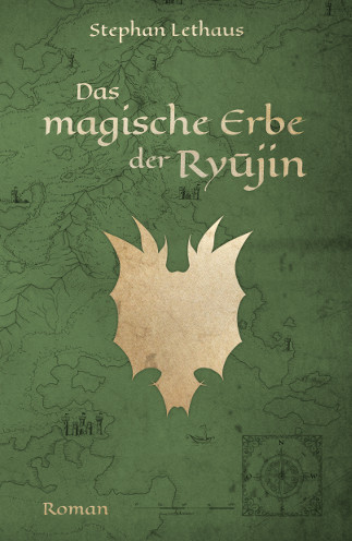 Buch-Cover, Stephan Lethaus: Das magische Erbe der Ryujin