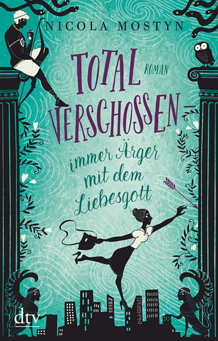 Buch-Cover, Nicola Mostyn: Total verschossen - immer Ärger mit dem Liebesgott