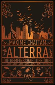 Buch-Cover, Maxime Chattam: Alterra: Die Gemeinschaft der Drei