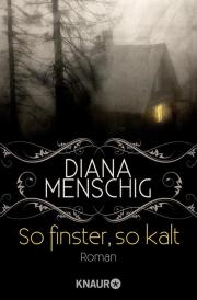 Buch-Cover, Diana Menschig: So finster, so kalt