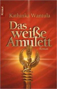 Buch-Cover, Kathinka Wantula: Das weiße Amulett