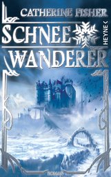 Buch-Cover, Catherine Fisher: Schneewanderer