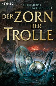 Buch-Cover, Christoph Hardebusch: Der Zorn der Trolle