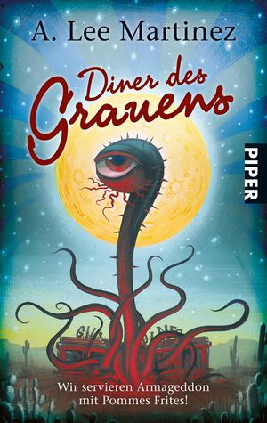 Buch-Cover, A. Lee Martinez: Diner des Grauens