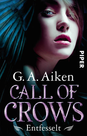 Buch-Cover, G. A. Aiken: Call of Crows - Entfesselt