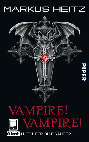 Buch-Cover, Markus Heitz: Vampire! Vampire! Alles über Blutsauger [eBook]