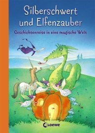 Buch-Cover, Annette Bley: Silberschwert und Elfenzauber: Geschichtenreise in eine magische Welt