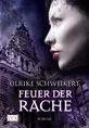 Buch-Cover, Ulrike Schweikert: Feuer der Rache