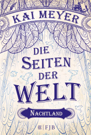 Buch-Cover, Kai Meyer: Die Seiten der Welt - Nachtland