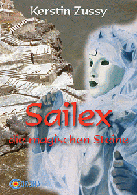 Buch-Cover, Kerstin Zussy: Sailex die magischen Steine