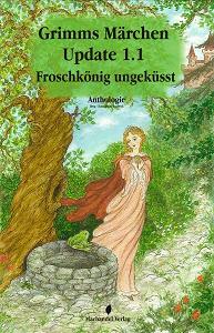 Buch-Cover, Charlotte Erpenbeck: Grimms Märchen Update 1.1 - Froschkönig ungeküsst