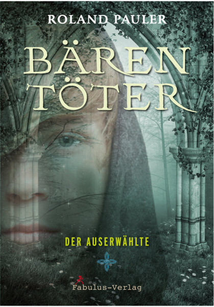 Buch-Cover, Roland Pauler: Bärentöter - Der Auserwählte