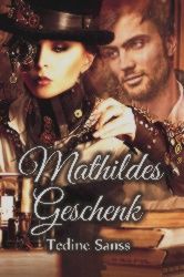 Buch-Cover, Tedine Sanss: Mathildes Geschenk