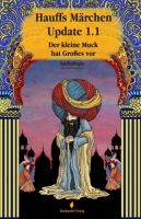 Buch-Cover, Charlotte Erpenbeck: Hauffs Märchen Update 1.1 - Der kleine Muck hat Großes vor