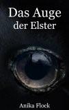 Das Auge der Elster