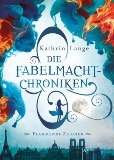 Die Fabelmacht-Chroniken: Flammende Zeichen