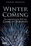 Winter is coming. Die mittelalterliche Welt von Game of Thrones