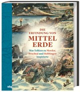 Die Erfindung von Mittelerde. Was Tolkien zu Mordor, Bruchtal und Hobbingen inspirierte