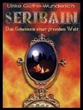 Seribain - Das Geheimnis einer fremden Welt