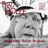 Frau Hölle: Ragnarök deine Mudda  (Hörbuch)