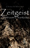 Zeitgeist. Alptraum-Phantasie